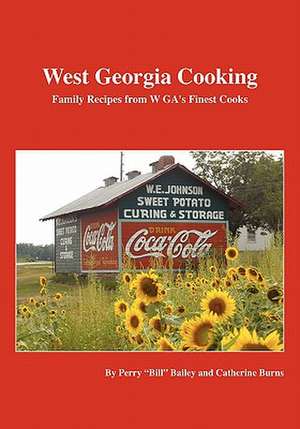 West Georgia Cooking de Catherine Burns