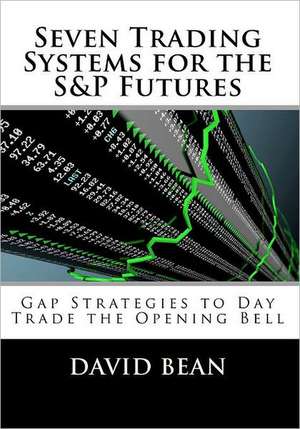 Seven Trading Systems for the S&p Futures de David Bean