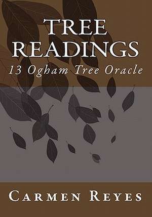 Tree Readings de Carmen Reyes