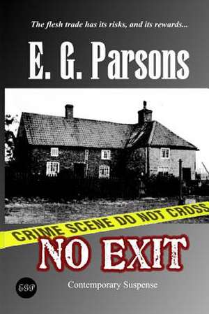 No Exit de E. G. Parsons