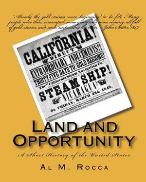 Land and Opportunity de Al M. Rocca