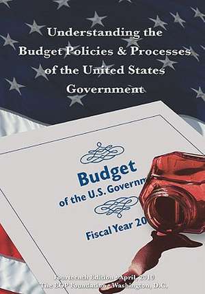 Understanding the Budget Policies & Processes of the United States Government de MR Michael J. O'Bannon