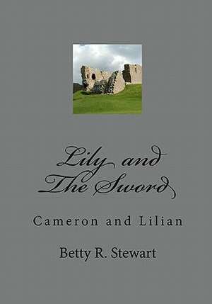 Lily and the Sword de Betty R. Stewart