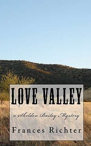 Love Valley de Frances Richter