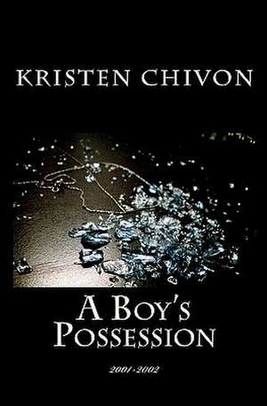 A Boy's Possession de Kristen Chivon