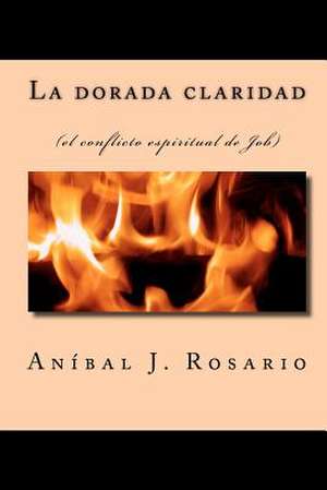 La Dorada Claridad de An Bal J. Rosario