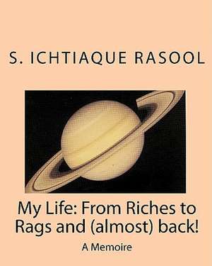 My Life de Ichtiaque S. Rasool