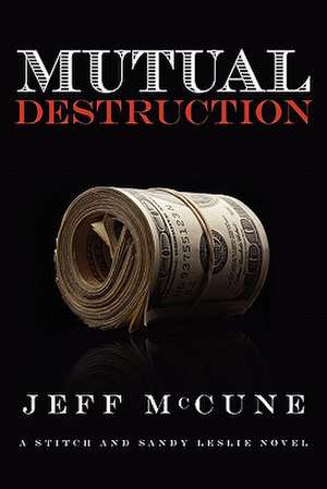 Mutual Destruction de Jeff McCune