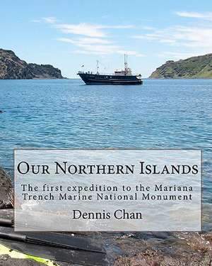 Our Northern Islands de Dennis Chan