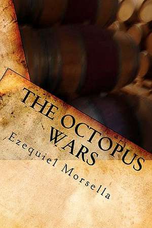 The Octopus Wars de Ezequiel Morsella