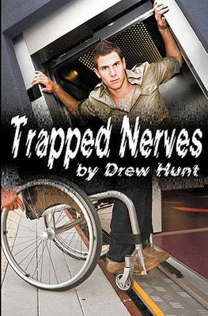 Trapped Nerves de Drew Hunt