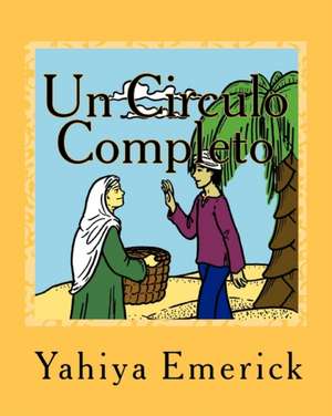 Un Circulo Completo de Yahiya Emerick