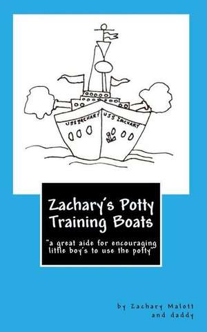 Zachary's Potty Training Boats de Michael Malott