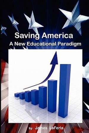 Saving America de James L. LaFerla