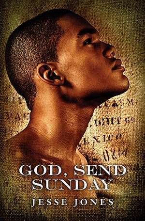 God, Send Sunday de Jesse Jones