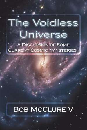 The Voidless Universe de Bob McClure V.