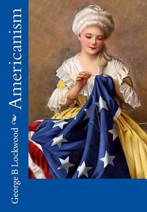 Americanism de George Browning Lockwood