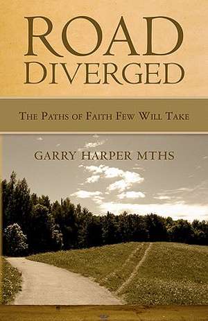 Road Diverged de Garry Harper Mths