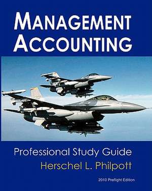 Management Accounting - Professional Study Guide de Herschel L. Philpott