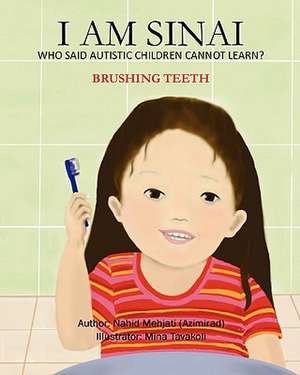 I Am Sinai, Who Said Autistic Children Cannot Learn? de Nahid Mehjati -Azimirad