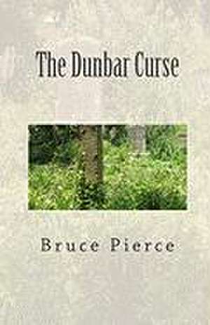 The Dunbar Curse de Bruce Pierce