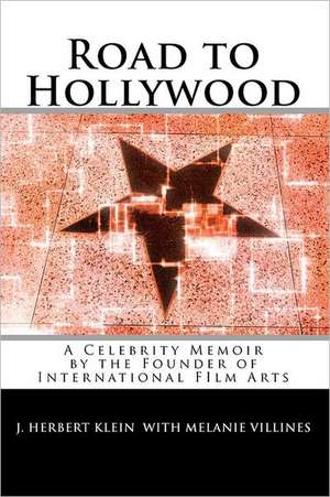 Road to Hollywood de J. Herbert Klein