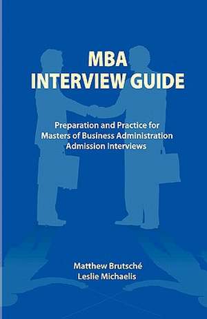 MBA Interview Guide de Matthew Brutsche