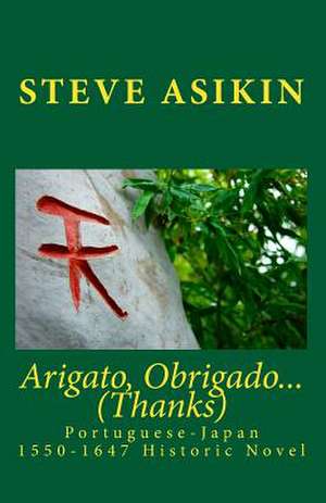 Arigato, Obrigado... (Thanks) de Steve Asikin