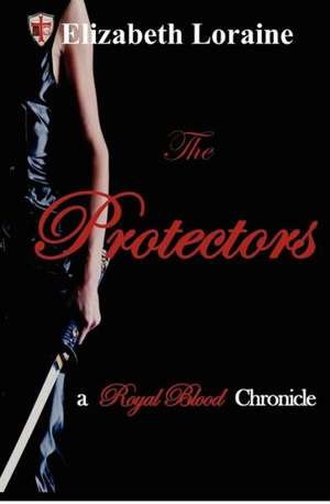 The Protectors de Elizabeth Loraine