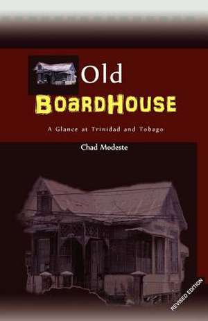 Old Boardhouse de Chad Modeste