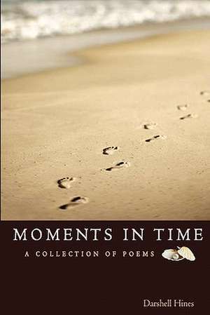 Moments in Time de Darshell Hines