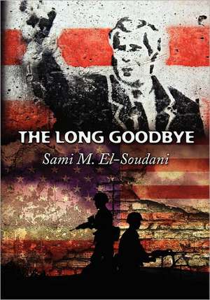 The Long Good-Bye de Sami M. El-Soudani