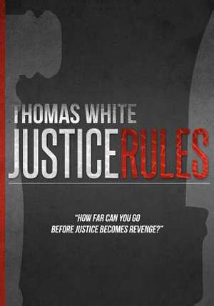 Justice Rules de Thomas White