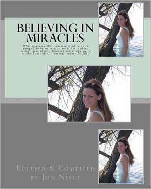 Believing in Miracles de Jon Nisly