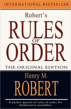 Robert's Rules of Order de Henry M. Robert