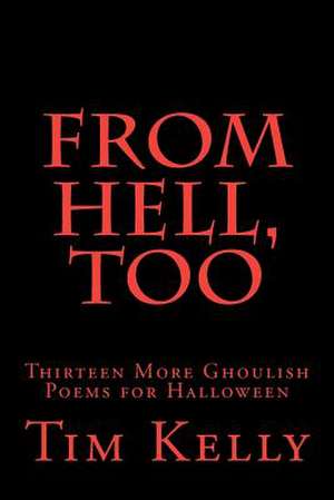 From Hell, Too de Tim Kelly