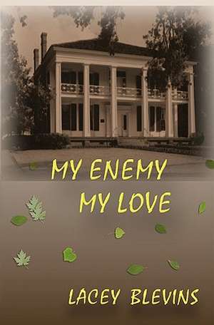 My Enemy My Love de Lacey Blevins