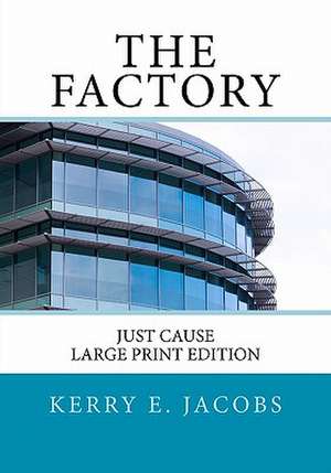 The Factory de Kerry E. Jacobs