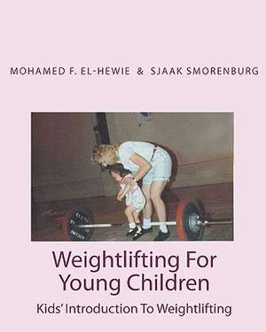 Weightlifting for Young Children de Mohamed F. El-Hewie