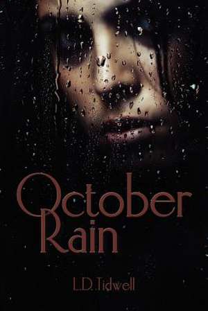 October Rain de Lacie Tidwell