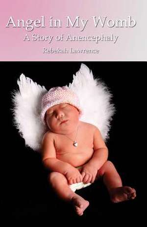 Angel in My Womb de Rebekah Lawrence