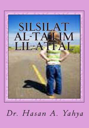 Silsilat Al-Ta'lim Lil-Atfal de Dr Hasan a. Yahya