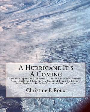 A Hurricane It's a Coming de Christine F. Roux