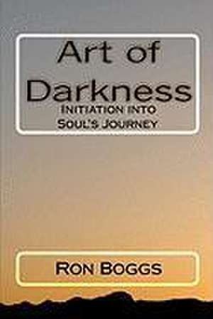 Art of Darkness de Ron Boggs