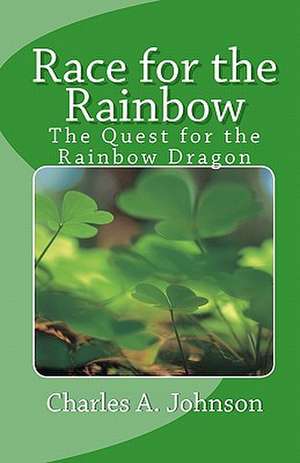 Race for the Rainbow de Charles a. Johnson