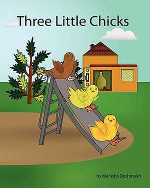 Three Little Chicks de Manisha Deshmukh