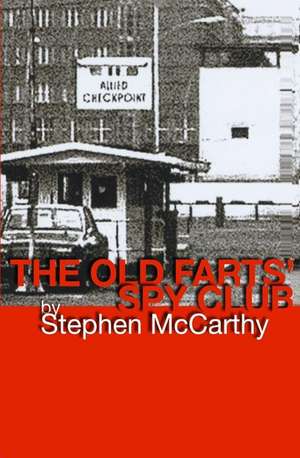 Old Farts' Spy Club de Stephen McCarthy