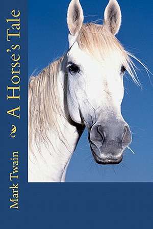 A Horse's Tale de Mark Twain