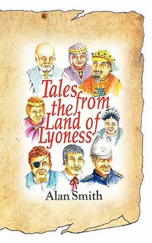 Tales from the Land of Lyoness de Alan Smith