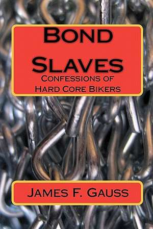 Bond Slaves de James F. Gauss